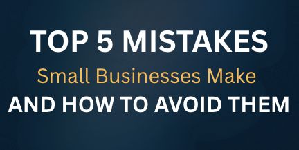 Top 5 digital marketing mistakes small businesses make